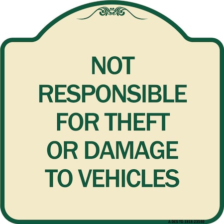 Signmission Not Responsible for Theft or Damage to Vehicles Heavy-Gauge Aluminum Sign, 18" H, TG-1818-23540 A-DES-TG-1818-23540